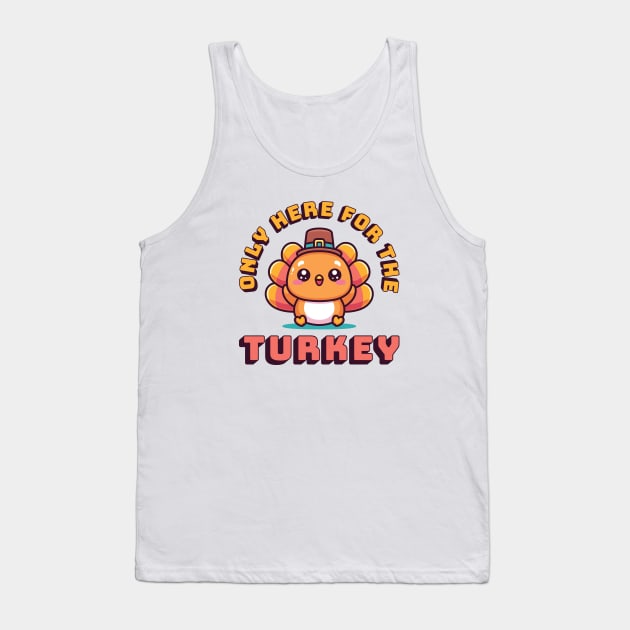 Only Here For The Turkey Tank Top by JS Arts